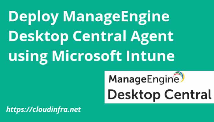 Deploy ManageEngine Desktop Central Agent