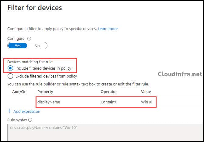 Conditional Access policy filter will only target devices which contains Win10 in their name