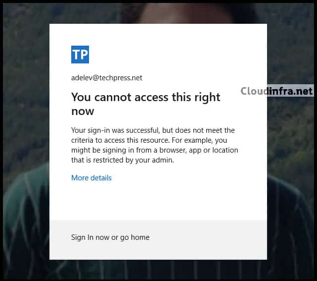 You cannot access this right now Conditional Access block