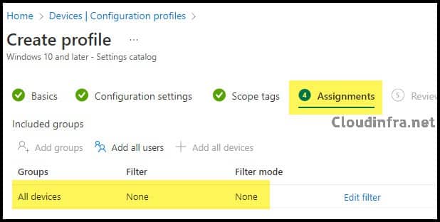 Assign the profile to either All devices or an Azure AD security group