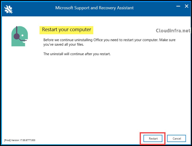 Microsoft Support and Recovery Assistant Uninstallation and Cleanup of Microsoft Office Restart Computer.