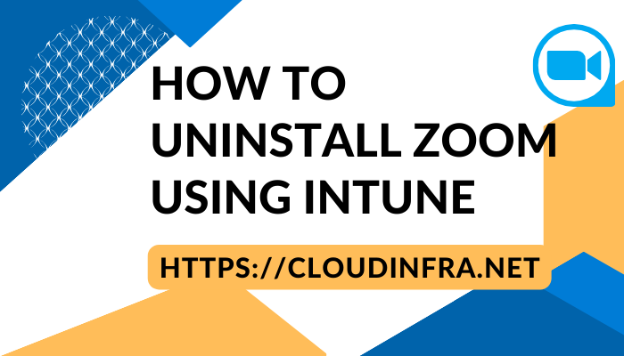 How to Uninstall Zoom using Intune