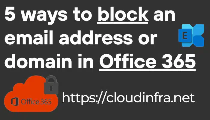 5 ways to block an email address or domain in Office 365