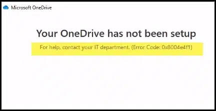 onedrive has not been setup (Error 0x8004e4f1)