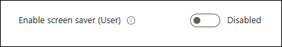 How to Disable Screen Saver Using Intune