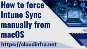 How to force Intune Sync manually from macOS