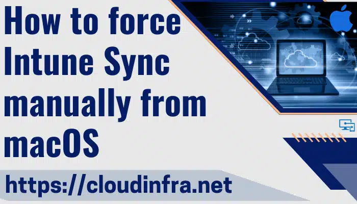 How to force Intune Sync manually from macOS