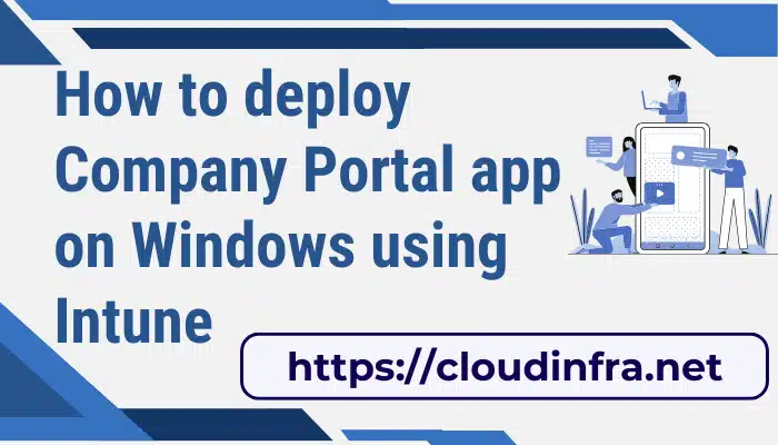How to deploy Company Portal app on Windows using Intune