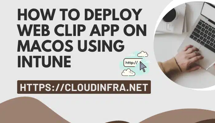How to deploy Web Clip App on macOS using Intune