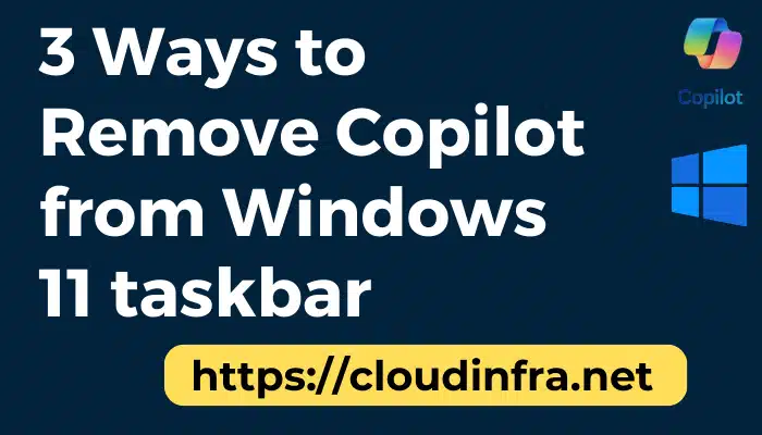 3 Ways to Remove Copilot from Windows 11 taskbar