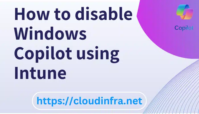 How to disable Windows Copilot using Intune