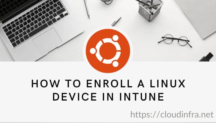 How to Enroll a Linux Device in Intune