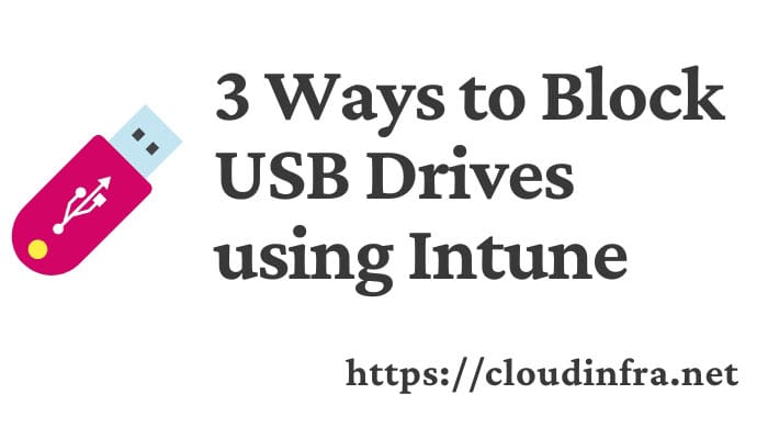 3 ways to block USB drives using Intune