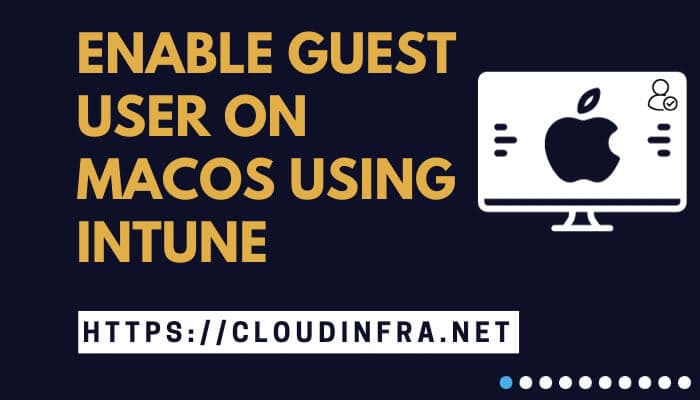 Enable Guest User on macOS using Intune