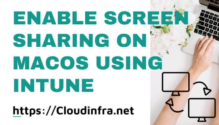 Enable Screen Sharing on MacOS using Intune