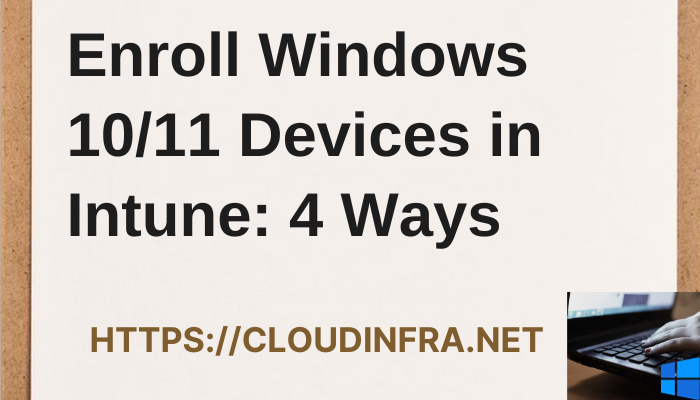 Enroll Windows 10/11 Devices in Intune