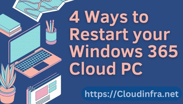 4 Ways to Restart your Windows 365 Cloud PC