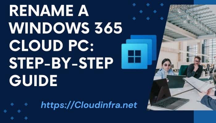Rename a Windows 365 Cloud PC: Step-by-Step Guide