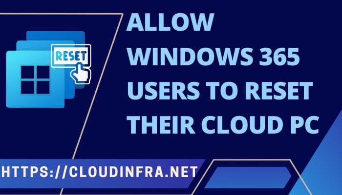 Allow Windows 365 users to reset their Cloud PC