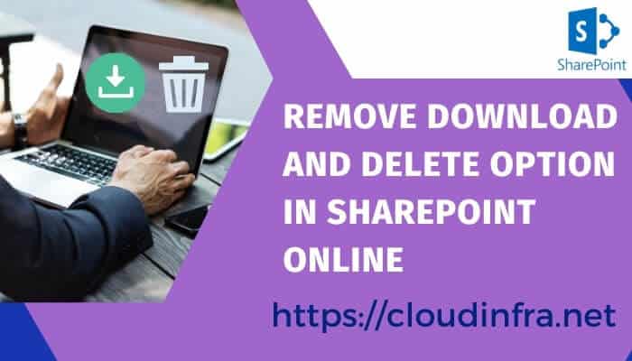 Remove Download and Delete option in Sharepoint Online