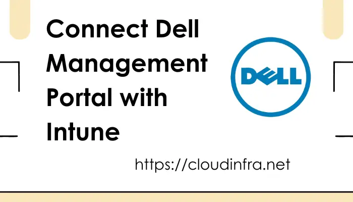 Connect Dell Management Portal with Intune