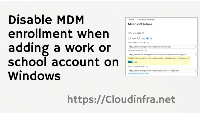 Disable MDM enrollment when adding a work or school account on Windows